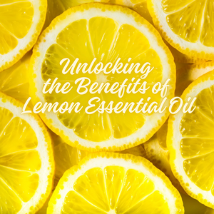 Unleashing the Power of Lemon Essential Oil: A Comprehensive Guide