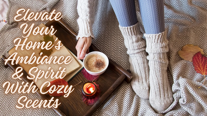 Fall Aromatherapy: Elevate Your Home's Ambiance and Spirit with Cozy Scents